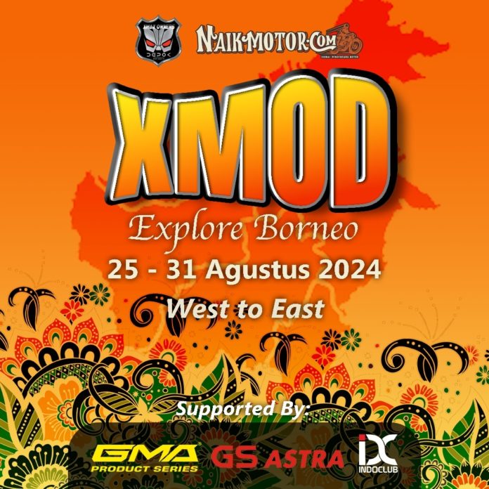 XMOD Touring Explore Borneo Menyelusuri dari Barat ke Timur Kalimantan